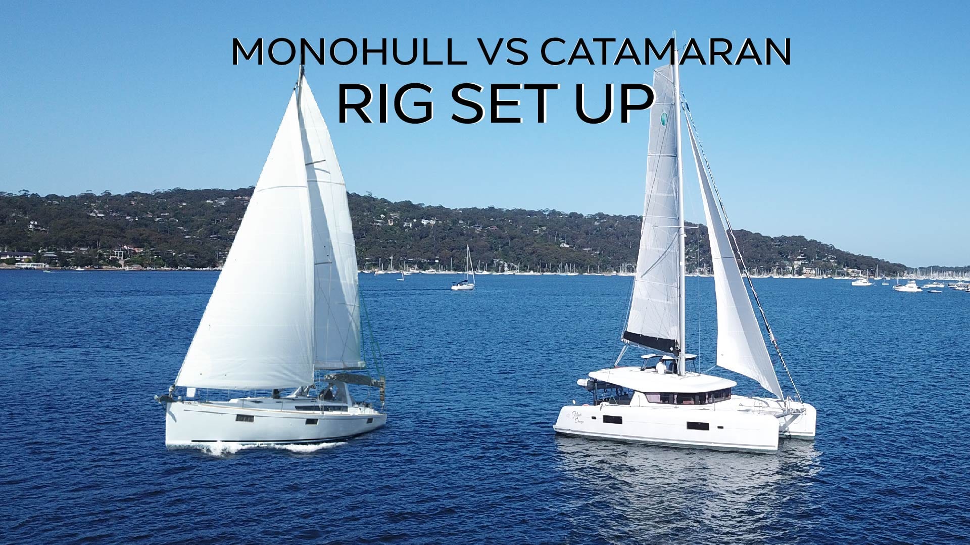 CATAMARAN VS MONOHULL RIG SET UP